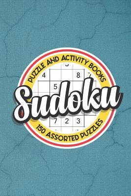 Read Sudoku: 150 Assorted Puzzles: Easy, Medium, and Hard Difficulty (with solutions) - Assorted Sudoku Puzzles file in PDF