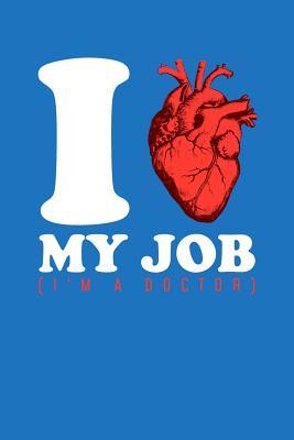 Read I my Job (I'm A Doctor): 6x9 Notebook, 100 Pages graphpaper 5x5, joke original appreciation gag gift for graduation, college, high school, Funny congratulatory diary for your favorite graduate students -  file in ePub