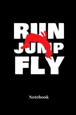 Download Run Jump Fly Notebook: Lined journal for free running, parkour, urban sports, jumping and flip fans - paperback, diary gift for men, women and children - Comic Notes | ePub