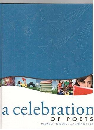 Read A Celebration of Poets, Midwest, Grades 4-6, Spring 2008 - Various file in ePub