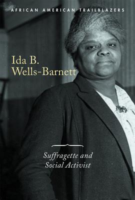 Read Ida B. Wells-Barnett: Suffragette and Social Activist - Naomi E. Jones | ePub