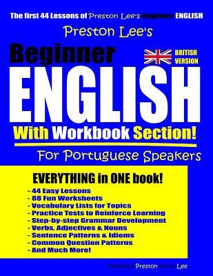 Read Preston Lee's Beginner English With Workbook Section For Portuguese Speakers (British Version) - Matthew Preston file in ePub