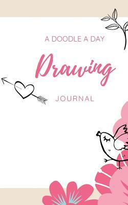 Read A Doodle A Day Drawing Journal: Using Your Imagination To Draw Sketches - Home Comforts Publishing Co | PDF