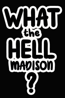 Download What the Hell Madison?: College Ruled Composition Book - James Goode | PDF
