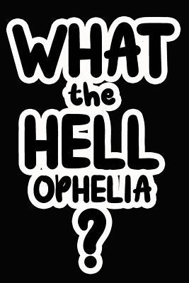 Download What the Hell Ophelia?: College Ruled Composition Book - James Goode file in ePub