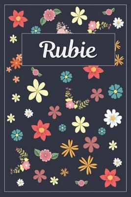 Full Download Rubie: Lined Writing Notebook with Personalized Name 120 Pages 6x9 Flowers -  | PDF