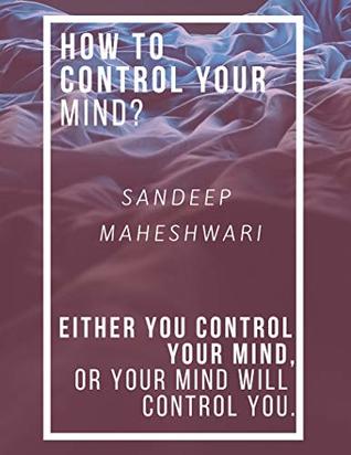 Read INSPIRING MILLIONS WORLDWIDE : How to control your Mind? (kindle series Book 1) - Sandeep Maheshwari | ePub