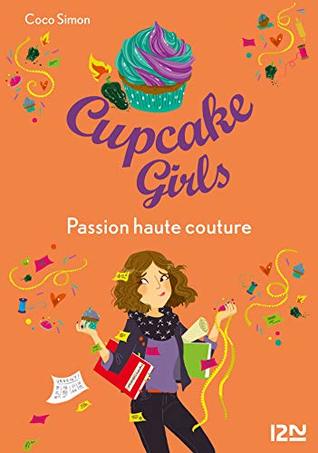 Read Online Cupcake Girls - tome 18 : Passion haute couture - Coco Simon file in ePub