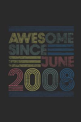 Download Awesome Since June 2008: Dotted Bullet Grid Notebook / Journal (6 X 9 -120 Pages) - June Birthday Gift Idea - Awesome Publishing | ePub