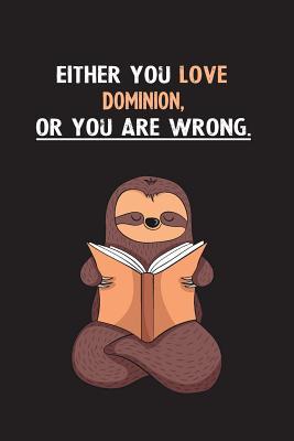 Full Download Either You Love Dominion, Or You Are Wrong.: Yearly Home Family Planner with Philoslothical Sloth Help -  file in ePub