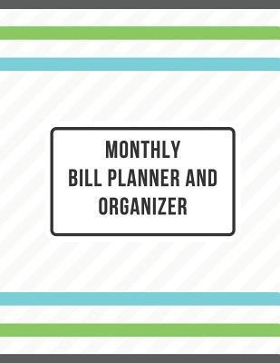 Read Monthly Bill Planner and Organizer: Financial Budget Planner Organizer Monthly and Weekly Expense Tracker Notebook (Volume 4) -  file in PDF