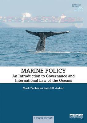 Read Online Marine Policy: An Introduction to Governance and International Law of the Oceans - Mark Zacharias | PDF