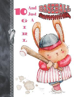 Full Download 10 And Just A Baseball Girl: Bunny Rabbit Baseball Doodling & Drawing Art Book Sketchbook For Girls -  file in PDF