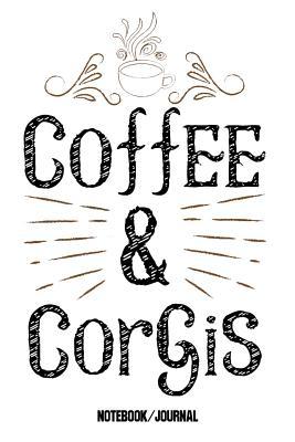 Read Coffee & Corgis Notebook/Journal: Coffee Lover - Zoo Celeb | PDF