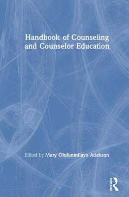 Read Online Handbook of Counseling and Counselor Education - Mary Olufunmilayo Adekson file in ePub