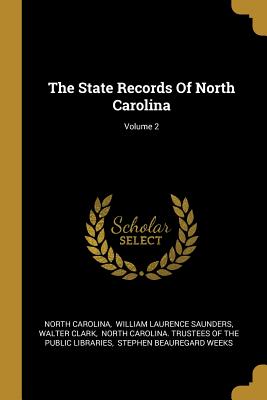 Download The State Records Of North Carolina; Volume 2 - North Carolina | ePub