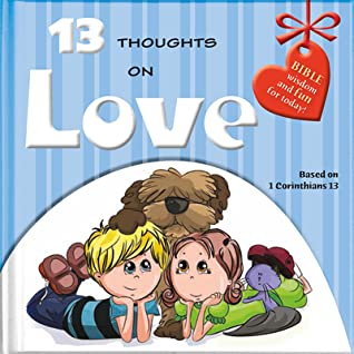 Download 13 Thoughts on Love: Bible Wisdom and Fun for Today! - Ivan Gouveia | PDF
