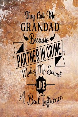 Read Grandad Partner In Crime: Dad Appreciation Journal & Notebook Love Dad Father's Day Card Gift Alternative Memories and Keepsake Quotes - Festivity Day Press file in ePub