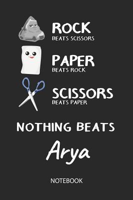 Full Download Nothing Beats Arya - Notebook: Rock - Paper - Scissors - Game Pun - Blank Lined Kawaii Personalized & Customized Name School Notebook / Journal for Girls & Women. Cute Desk Accessories & First Day Of School, Birthday, Christmas & Name Day Gift. - Rockpaperscissors Publishing file in ePub