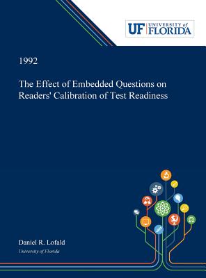 Read The Effect of Embedded Questions on Readers' Calibration of Test Readiness - Daniel Lofald file in ePub