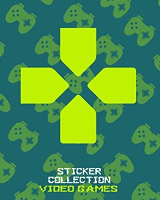 Read Sticker Collection Video Games: Blank Sticker Book, 8 X 10, 64 Pages -  | PDF