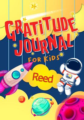 Download Gratitude Journal for Kids Reed: Gratitude Journal Notebook Diary Record for Children With Daily Prompts to Practice Gratitude and Mindfulness Children Happiness Notebook - Grateful Mindset Publishing | PDF