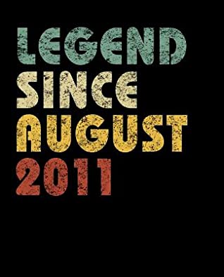 Download Legend Since August 2011: Vintage Birthday Gift Notebook With Lined College Ruled Paper. Funny Quote Sayings Back To School Notepad Journal For Taking Notes For Boys & Girls For People Born in 2011. -  file in PDF