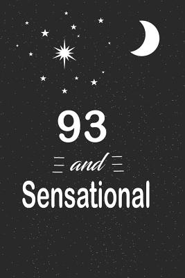 Read 93 and sensational: funny and cute blank lined journal Notebook, Diary, planner Happy 93rd ninety-third Birthday Gift for ninety three year old daughter, son, boyfriend, girlfriend, men, women, wife and husband -  file in ePub