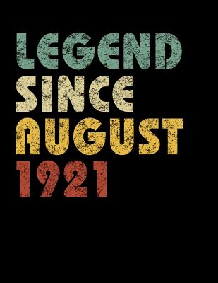 Read Legend Since August 1921: Vintage Birthday Gift Notebook With Lined College Ruled Paper. Funny Quote Sayings Notepad Journal For Taking Notes For People Born in 1921. -  file in PDF