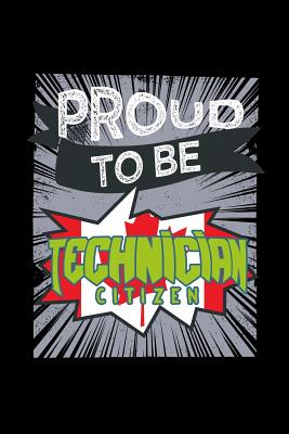 Full Download Proud to be technician citizen: Notebook - Journal - Diary - 110 Lined pages -  file in PDF