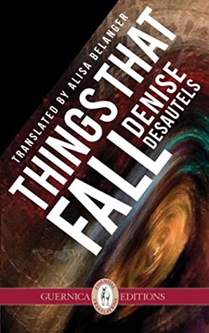 Full Download Things That Fall (Essential Translation Series Book 2) - Denise Desautels | ePub
