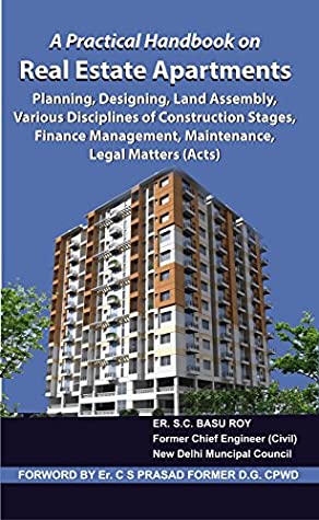 Full Download A Practical Handbook on Real Estate Apartments - Er.S.C.Basu Roy | ePub