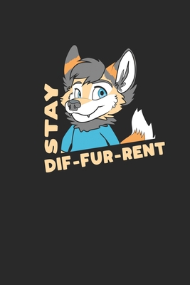 Read Online Stay Dif-Fur-Rent: Furry Fandom. Dot Grid Composition Notebook to Take Notes at Work. Dotted Bullet Point Diary, To-Do-List or Journal For Men and Women. - Tbo Publications file in PDF