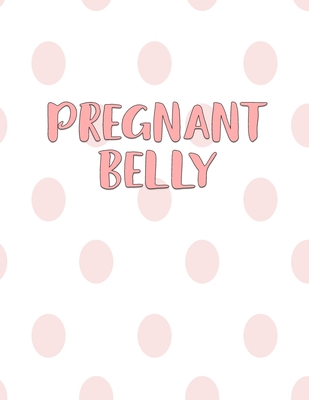 Read Pregnant Belly: Pregnancy Tracker Baby Shopping List Pre-Natal Visits Baby Shower Tracker Nursery Planner Baby Name Ideas Hospital Checklist - Jocelyn K Crawford file in PDF