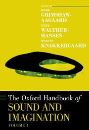 Read The Oxford Handbook of Sound and Imagination, Volume 1 - Mark Grimshaw-Aagaard file in ePub