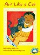 Read Online Act Like a Cat (Phonics Readers Plus: Level A) - Mark Day | ePub