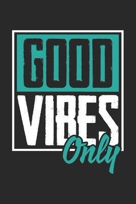 Read Online Good Vibes Only: College Ruled Journal or Notebook (6x9 Inches) with 120 Pages - Praviza Publishing file in ePub