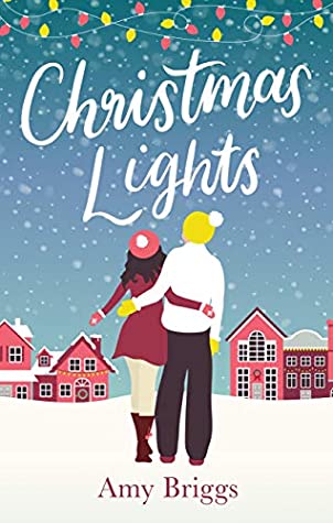 Read Christmas Lights: the perfect heart-warming festive read - Amy Briggs | ePub