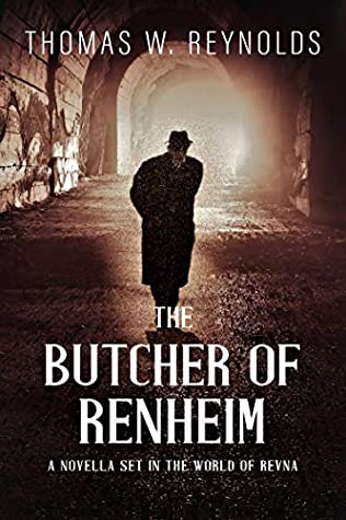 Read Online The Butcher of Renheim (The Revna Chronicles Book 1) - Thomas W. Reynolds file in PDF