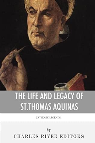 Full Download Catholic Legends: The Life and Legacy of St. Thomas Aquinas - Charles River Editors | ePub