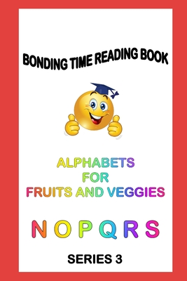 Read Online Alphabets for Fruits and Veggies: Read Learn Praise - Marilyna Lyn file in PDF