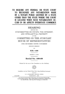 Read To require any federal or state court to recognize any notarization made by a notary public licensed by a state other than the state where the court is located when such notarization occurs in or affects interstate commerce - U.S. House of Representatives | PDF