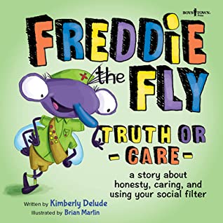 Read Freddie the Fly: Truth or Care: A Story about Honesty, Caring, and Using Your Social Filter - Kimberly Delude file in ePub
