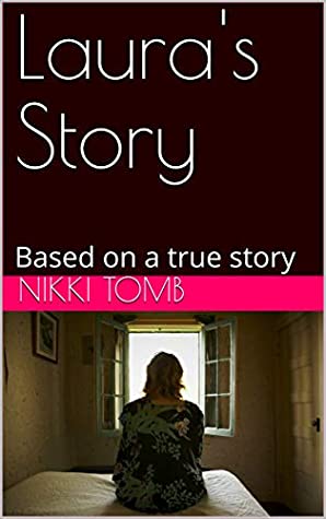 Read Laura's Story: Based on a true story (Secret Stories Of Dark Britain Book 1) - Nikki Tomb file in ePub