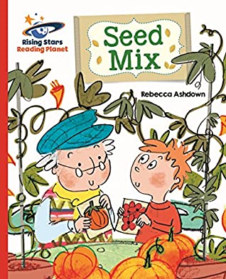 Read Online Reading Planet - Seed Mix - Red B: Galaxy (Rising Stars Reading Planet) - Rebecca Ashdown file in PDF