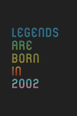 Read Online Legends Are Born In 2002 Notebook Birthday Gift: Lined Notebook / Journal Gift, 120 Pages, 6x9, Matte Finish, Soft Cover - Vintage Gifts Publishing | PDF