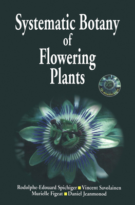 Read Online Systematic Botany of Flowering Plants: A New Phytogenetic Approach of the Angiosperms of the Temperate and Tropical Regions - R-E Spichiger file in PDF