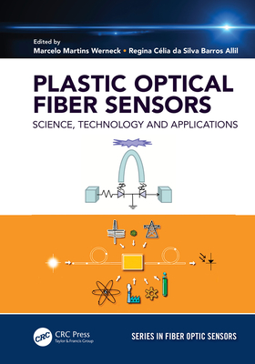 Full Download Plastic Optical Fiber Sensors: Science, Technology and Applications - Marcelo M Werneck file in PDF